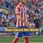 Raul Garcia Net Worth