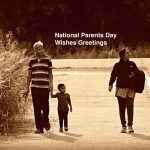 National Parents Day 2021 Wishes for Father & Mother in English