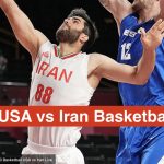 USA vs Iran Basketball Live Streaming | Tokyo Olympics 2020 Watch Online TV Channel