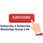 Subscribe 4 Subscribe WhatsApp Group Link 2021